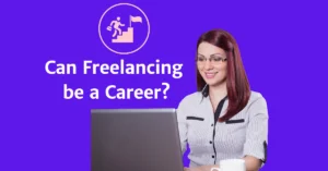 Can freelancing be a full time career?